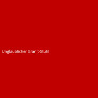 Unglaublicher Granit-Stuhl